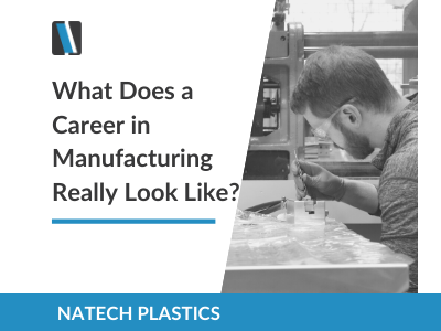 What Does a Career In Manufacturing Really Look Like?